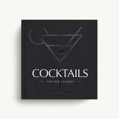 Cocktails: The New Classics - Thomas Nelson (Harper Collins)
