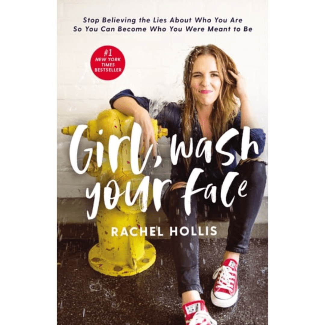 Girl, Wash Your Face: Stop Believing The Lies About Who You Are - Thomas Nelson (Harper Collins)