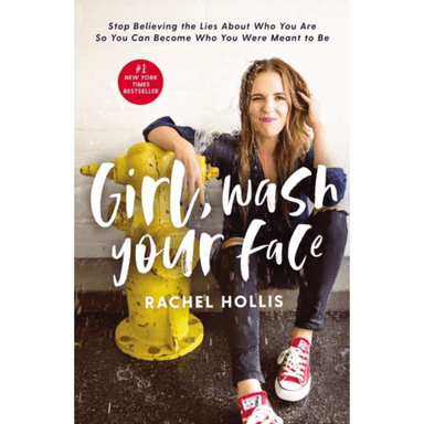 Girl, Wash Your Face: Stop Believing The Lies About Who You Are - Thomas Nelson (Harper Collins)